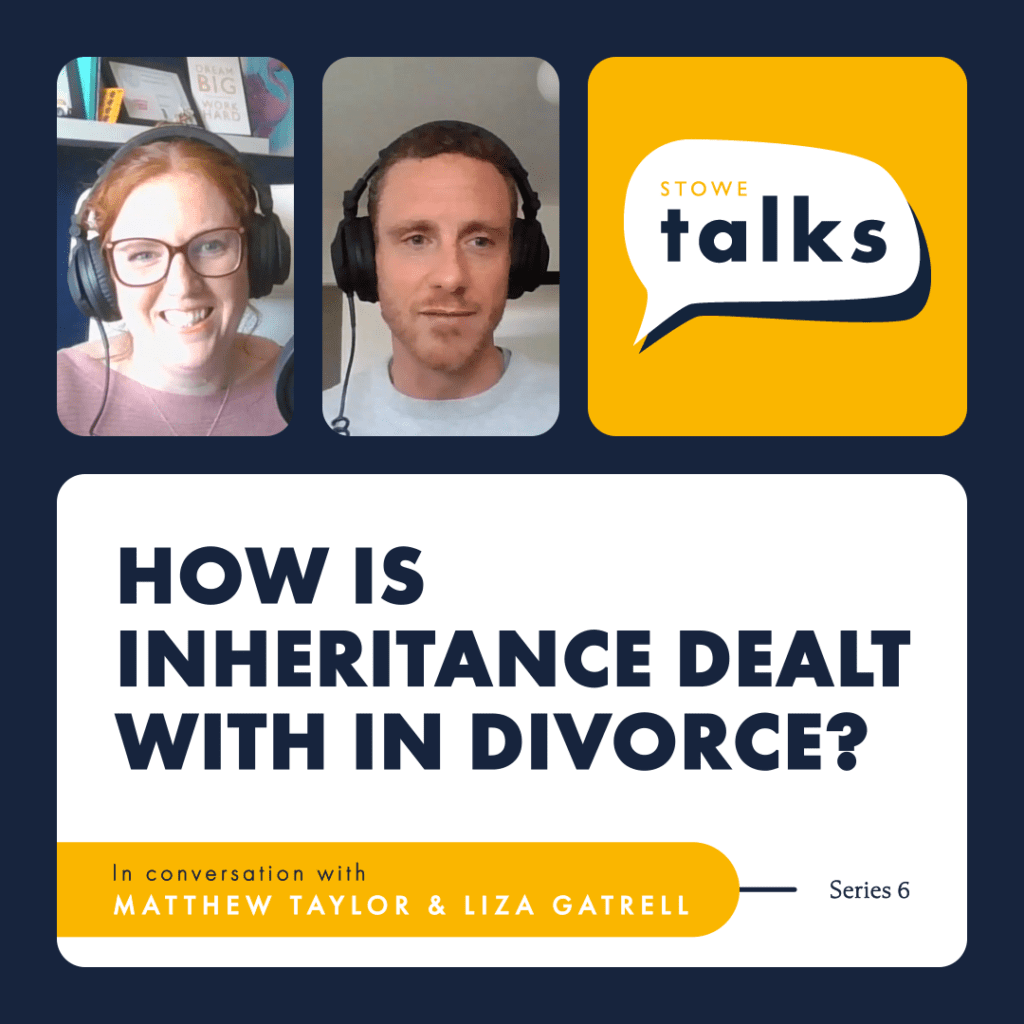 Podcast: How is inheritance dealt with in divorce?