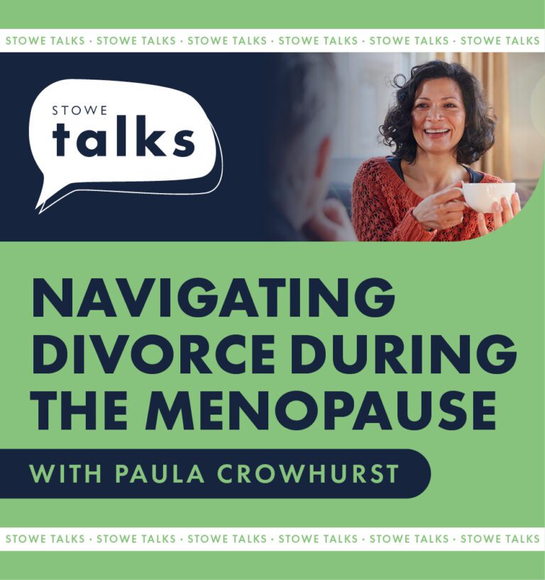 Stowe talks: Navigating divorce during the menopause