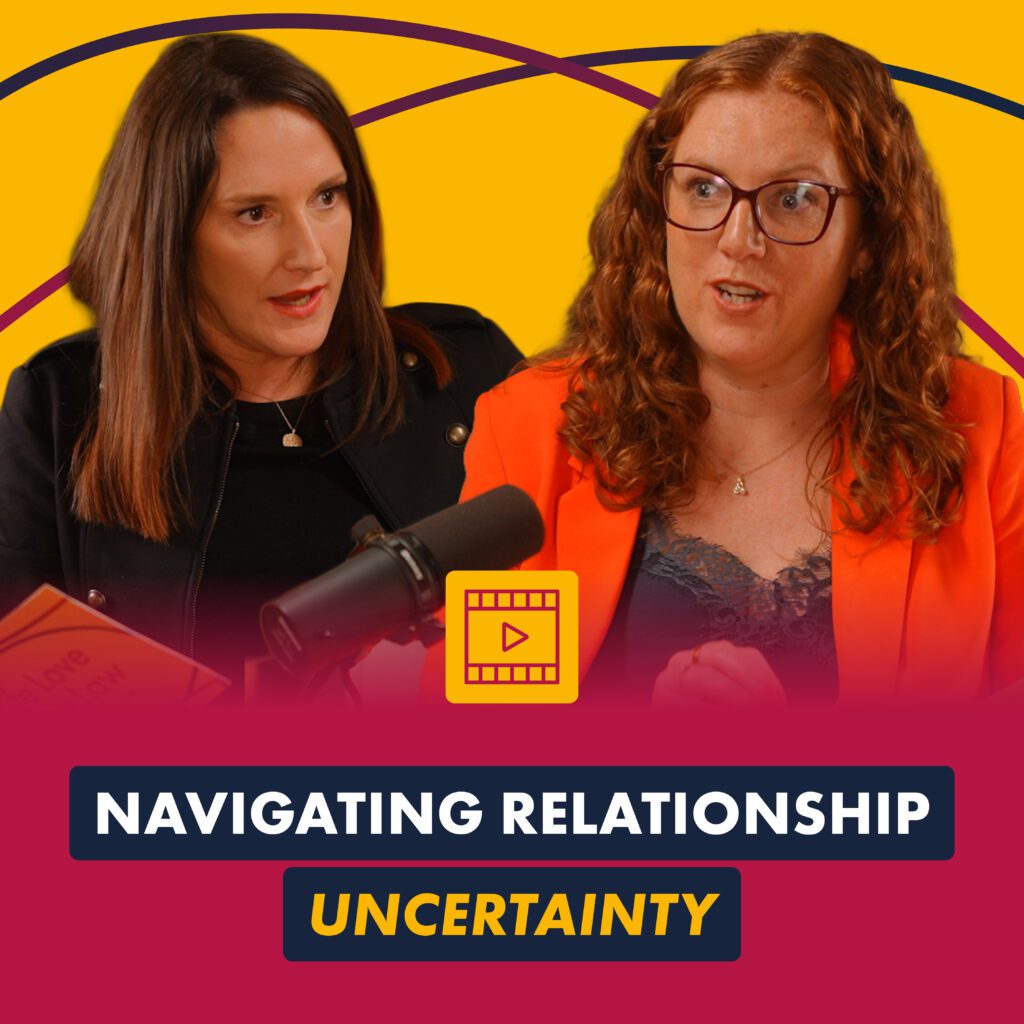 Uncertainty in relationships podcast