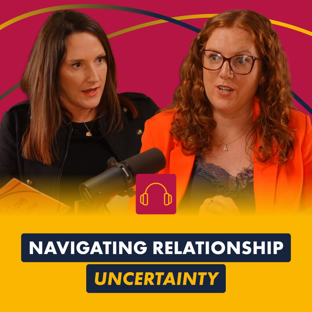 uncertainty in relationships - spotify podcast