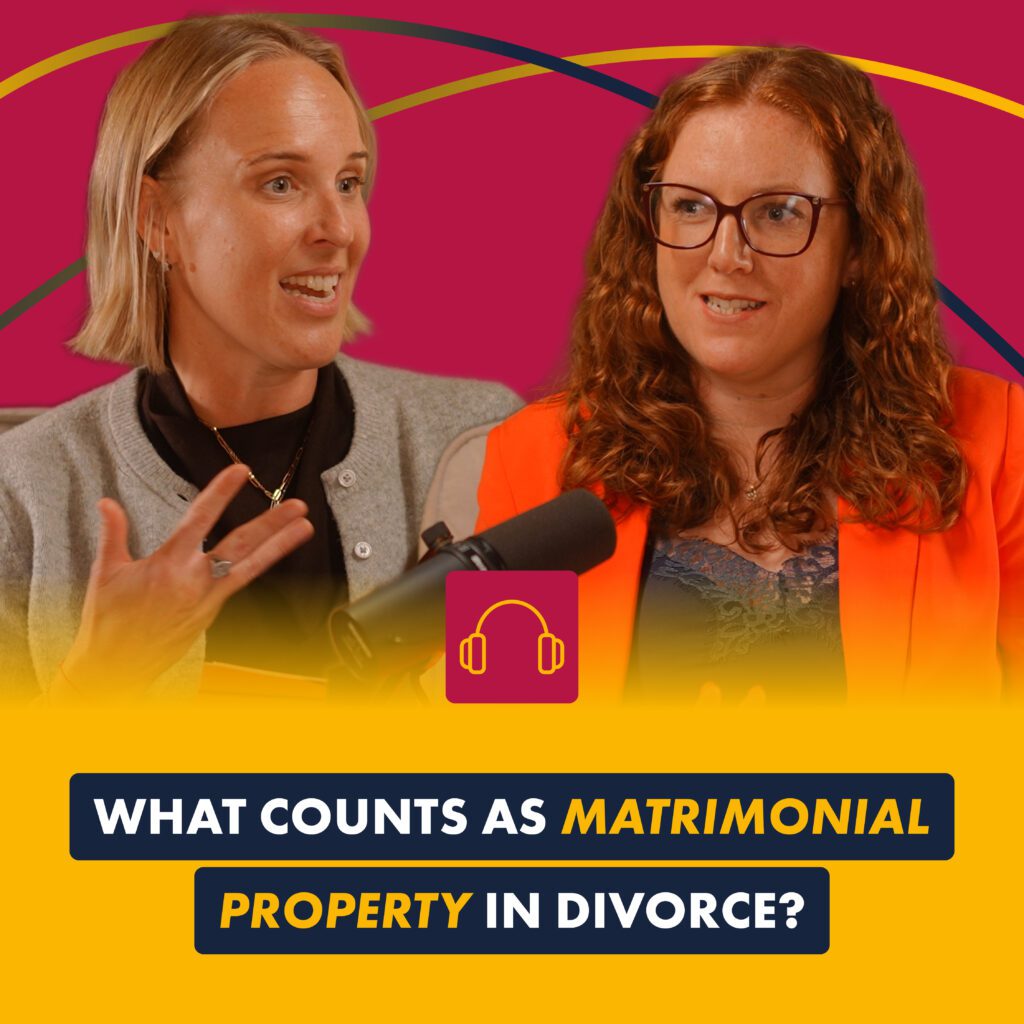 What counts as matrimonial property in divorce? Podcast